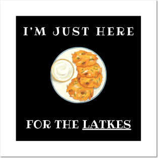 I'm just here for the latkes Posters and Art